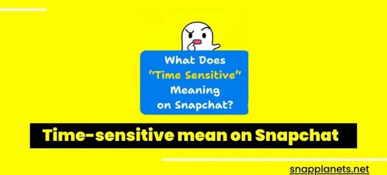 What does time-sensitive mean on Snapchat?